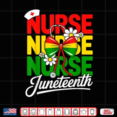 Design Juneteenth Nurse Tee Nursing Stethoscope Black History Month Shirt