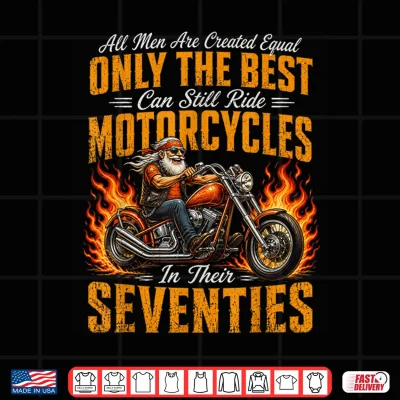 Design Only The Best Ride Motorcycles in Their Seventies Shirt