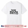 Sexy Naturally Confident Retro Funny Shirt