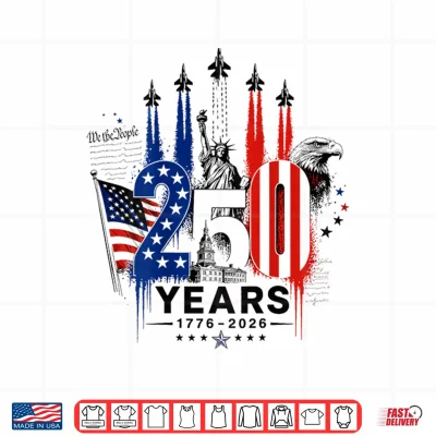 Design 250 Years American 250th 4th of July Anniversary Shirt