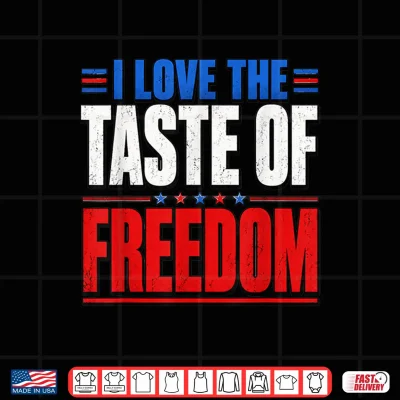 Design I Love The Taste of Freedom Couple Matching Patriotic Fourth Shirt