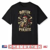 I Am A Pirate Lazy Pirate Skull Costume Halloween Shirt