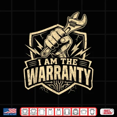 Design I Am The Warranty Mechanic Handyman Humor Design Funny Shirt