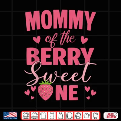 Design Mom Of The Berry Sweet One Strawberry 1st Birthday Shirt