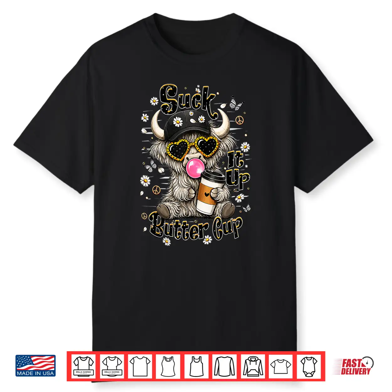 Suck It Up Buttercup Funny Highland Cow Coffee Design Shirt Suck It Up Buttercup Funny Highland Cow Coffee Design Shirt