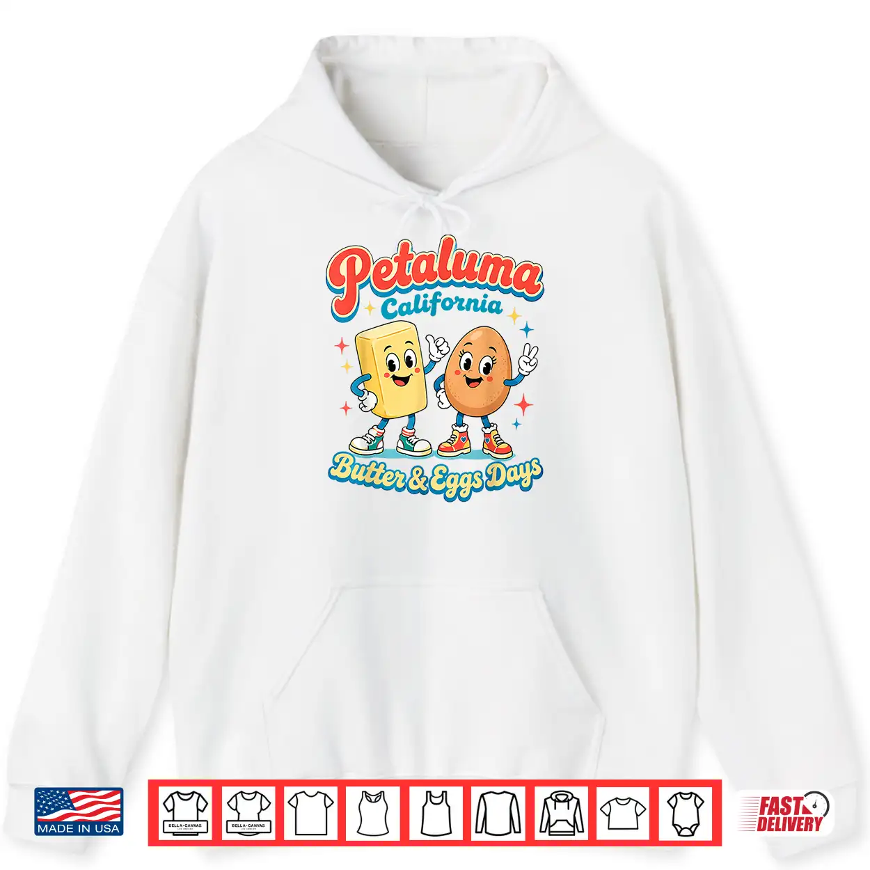 Petaluma California Butter Eggs Days Foodie Food Souvenir Shirt Petaluma California Butter Eggs Days Foodie Food Souvenir Shirt