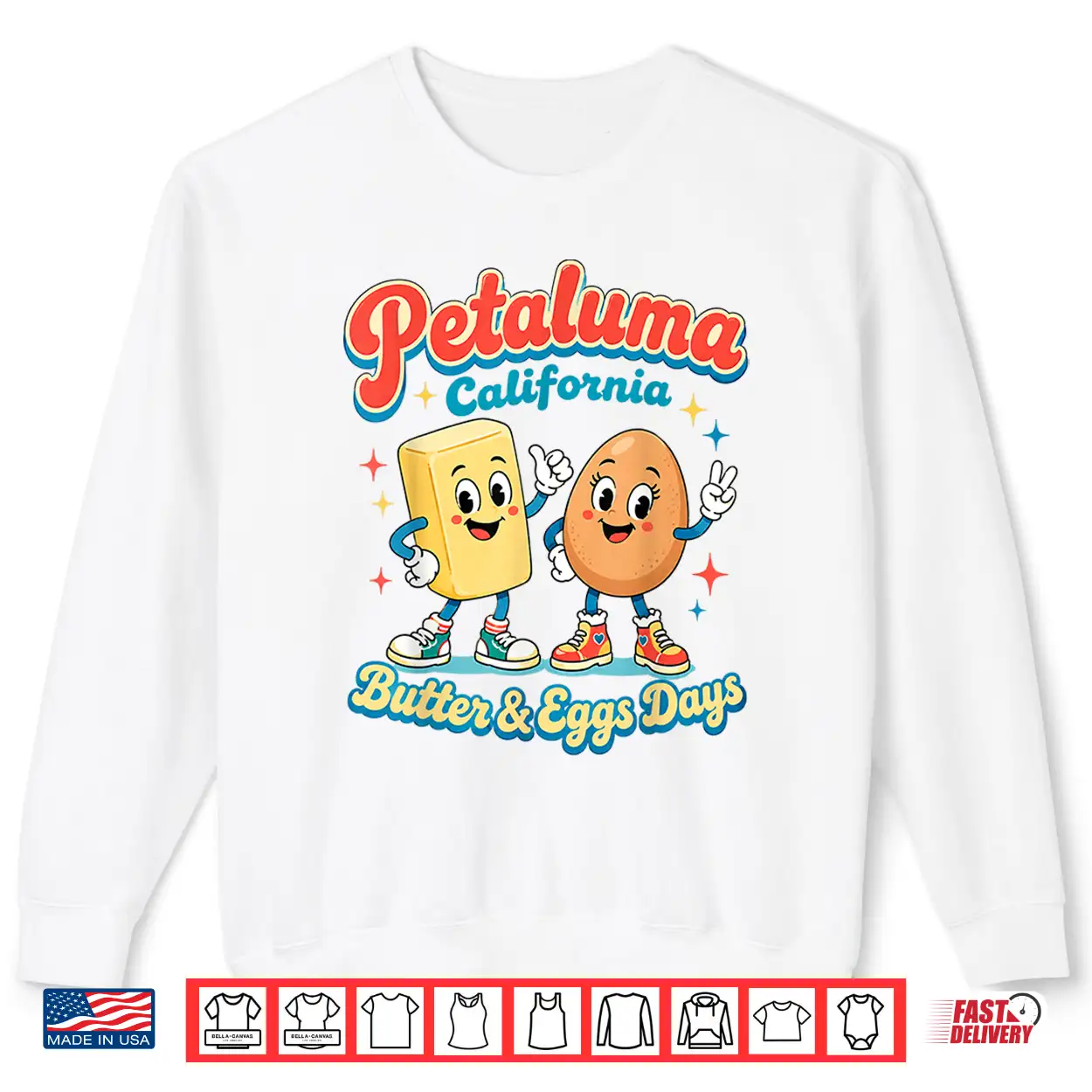 Petaluma California Butter Eggs Days Foodie Food Souvenir Shirt Petaluma California Butter Eggs Days Foodie Food Souvenir Shirt