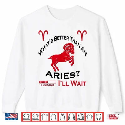 Aries Birthday Vibes Aries Horoscope Sign Aries April Woman Shirt 2 Sweatshirt Aries Birthday Vibes Aries Horoscope Sign Aries April Woman Shirt