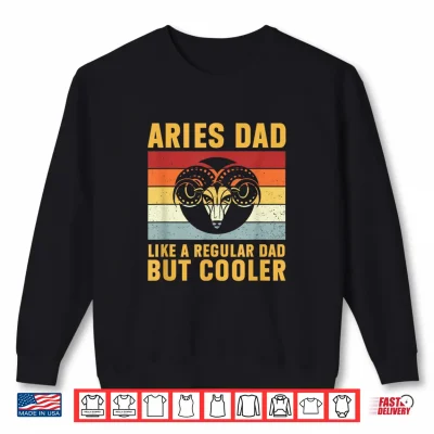 Sweatshirt Aries Dad Regular Dad But Cooler Zodiac Astrology Aries Shirt