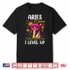 Aries Queen I Don’T Get Older I Level Up Birthday Women Shirt