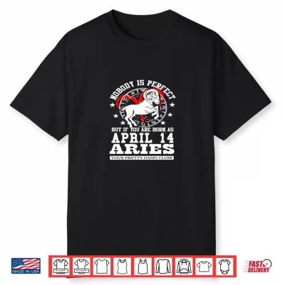 Aries Zodiac Astrology For April 14 Women Man Birthday Party Shirt
