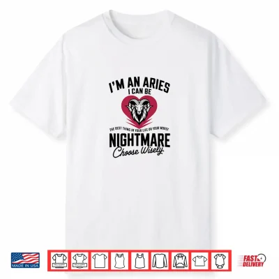 I’M An Aries Funny Aries Astrology For Men & Women Shirt