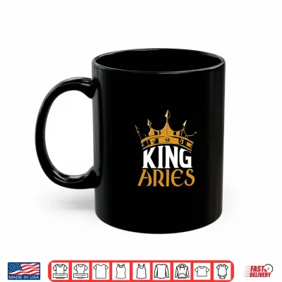 King Aries Crown Zodiac Sign Birthday Astrological Symbol Shirt 3 Mug King Aries Crown Zodiac Sign Birthday Astrological Symbol Shirt