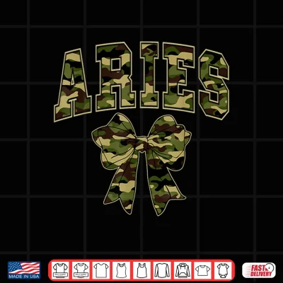 Aries Camo Camouflage Coquette Bow Birthday Zodiac Shirt 4 Design Aries Camo Camouflage Coquette Bow Birthday Zodiac Shirt