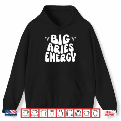 Hoodie Big Aries Energy For Women Men Zodiac Sign Horoscope Groovy Shirt