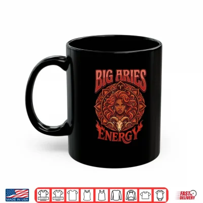 Mug Big Aries Energy Afro Women Black Girl Zodiac Astrology Sign Shirt