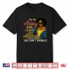 Im An Aries Girl I Dont Have Attitude I Have A Personality Shirt