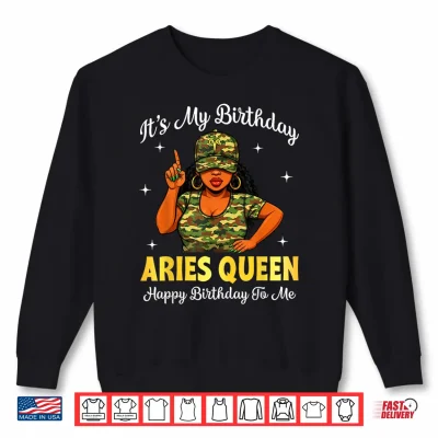 Sweatshirt Its My Birthday Aries Queen Afro Woman Camo Zodiac Shirt