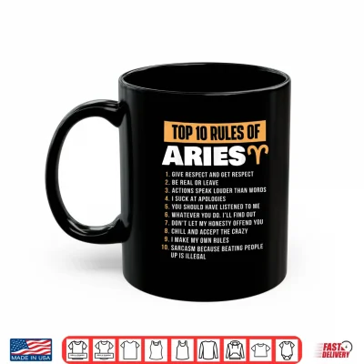 Mug Top 10 Rules Of Aries Zodiac Sign Astrology Horoscope Shirt
