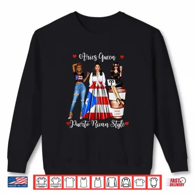 Womens Puerto Rican Style Aries Queen Womens Puerto Rico Zodiac Shirt 2 Sweatshirt Womens Puerto Rican Style Aries Queen Womens Puerto Rico Zodiac Shirt