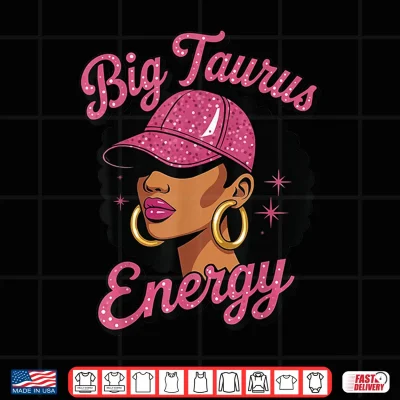 Design Big Taurus Energy Black Girl Shirt