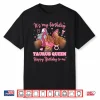 It’S My Birthday Taurus Queen High Heels Sneakers Nails Shirt