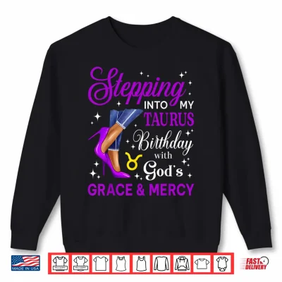 Sweatshirt Stepping Into Taurus Birthday Women High Heels Zodiac Shirt 1