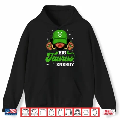 Hoodie Big Taurus Energy Black Woman Cap Hat Zodiac Birthday Shirt