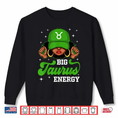 Sweatshirt Big Taurus Energy Black Woman Cap Hat Zodiac Birthday Shirt