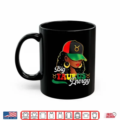 Mug Big Taurus Energy Black Women Afro Girls Astrology Horoscope Shirt