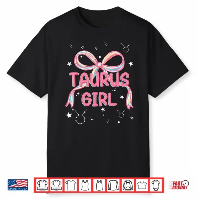 Cute Coquette Taurus Girl Zodiac April May Birthday Shirt