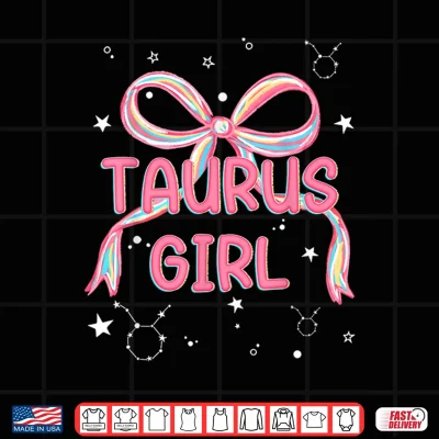 Cute Coquette Taurus Girl Zodiac April May Birthday Shirt 4 Design Cute Coquette Taurus Girl Zodiac April May Birthday Shirt
