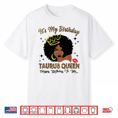 It’S My Birthday Taurus Queen African American Women Shirt
