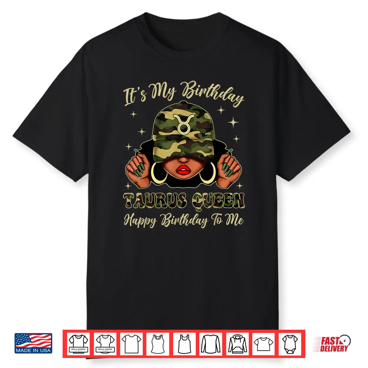 Taurus Queen Black Woman With Cap Camo It’S My Birthday Shirt Taurus Queen Black Woman With Cap Camo It’S My Birthday Shirt