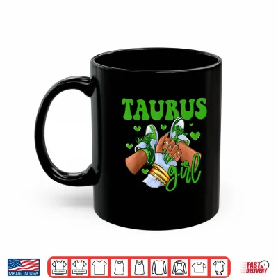 Mug Taurus Girl Shoes Astrology Zodiac Sign Black Women Shirt