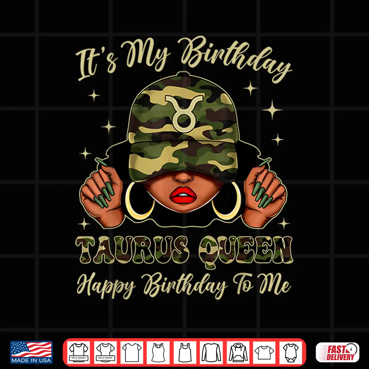 Taurus Queen Black Woman With Cap Camo It’S My Birthday Shirt Taurus Queen Black Woman With Cap Camo It’S My Birthday Shirt