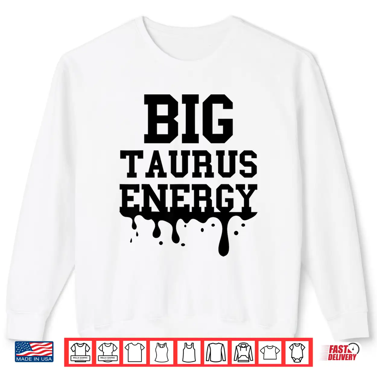 Big Taurus Energy Men Women Zodiac Taurus Drip Birthday Shirt Big Taurus Energy Men Women Zodiac Taurus Drip Birthday Shirt
