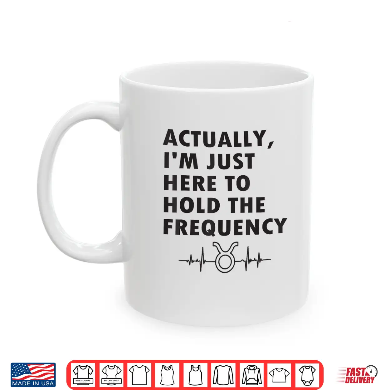 Actually I’M Just Here To Hold The Frequency Heartbeat Line Shirt Actually I’M Just Here To Hold The Frequency Heartbeat Line Shirt