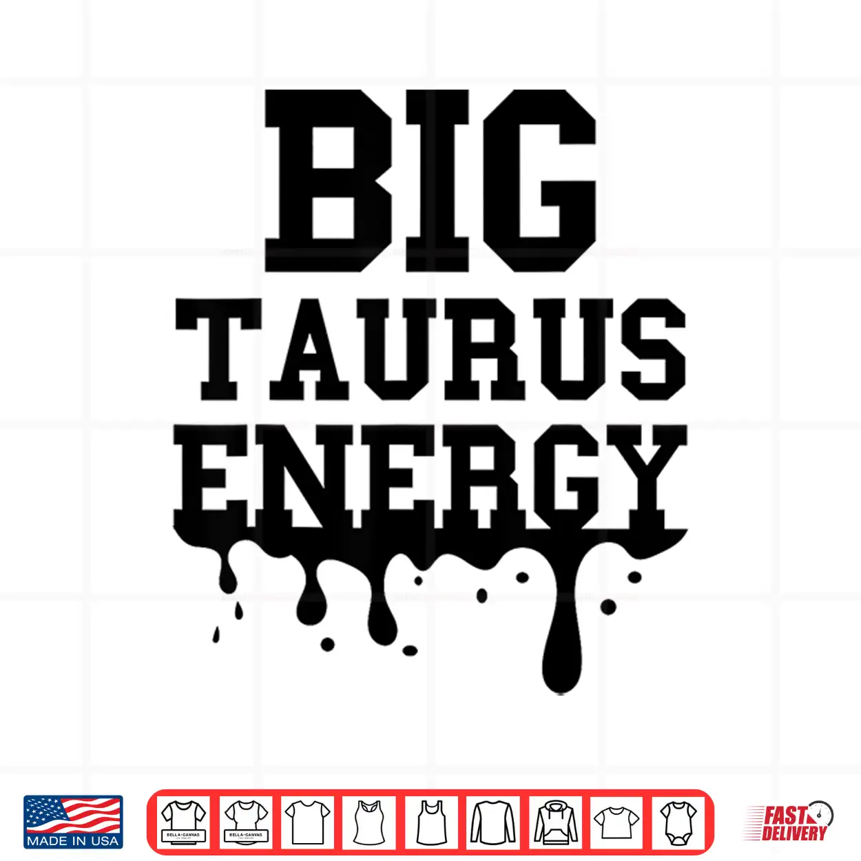 Big Taurus Energy Men Women Zodiac Taurus Drip Birthday Shirt Big Taurus Energy Men Women Zodiac Taurus Drip Birthday Shirt