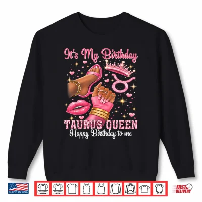 Its My Birthday Taurus Queen Women High Heels Sneakers Nails Shirt 2 Sweatshirt Its My Birthday Taurus Queen Women High Heels Sneakers Nails Shirt