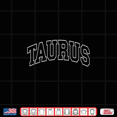 Taurus Star Sign Zodiac University Varsity College Campus Shirt 4 Design TAURUS Star Sign Zodiac University Varsity College Campus Shirt