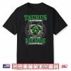 Taurus I’M Stubborn And Always Right April & May Birthday Shirt