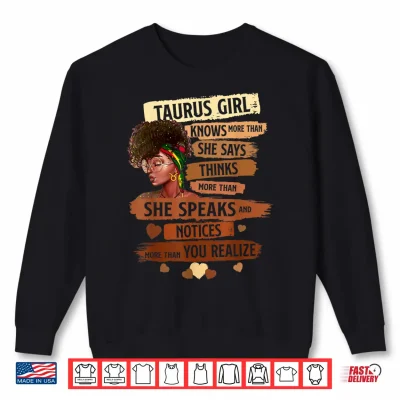 Taurus Girl Knows More Than She Says Birthday Girl Shirt 2 Sweatshirt Taurus Girl Knows More Than She Says Birthday Girl Shirt