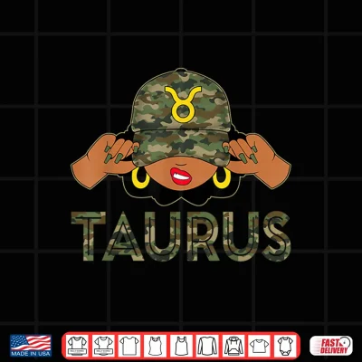 Design Taurus Queen Sassy Afro Black Woman Camo Cap Zodiac Shirt