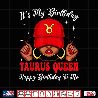 Design Taurus Queen Sassy Afro Black Woman Zodiac Its My Bday Shirt