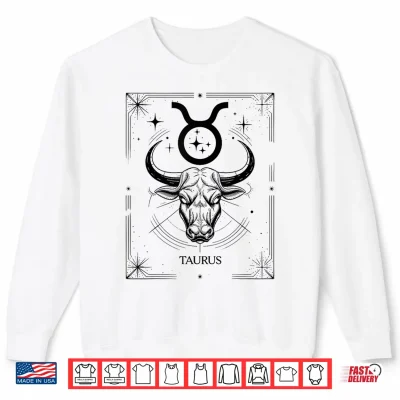 Taurus Zodiac Sign April May Birthday Taurus Men Women Shirt 2 Sweatshirt Taurus Zodiac Sign April May Birthday Taurus Men Women Shirt