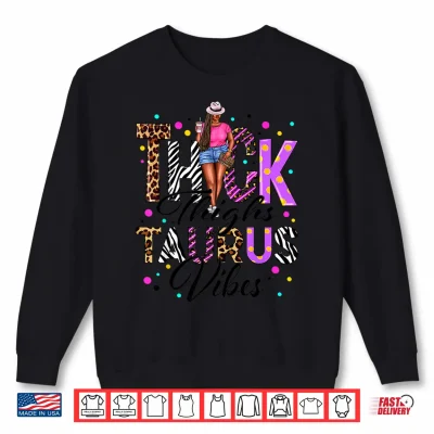 Sweatshirt Thick Thighs Taurus Vibes Zodiac Sign Coffee Black Women Shirt