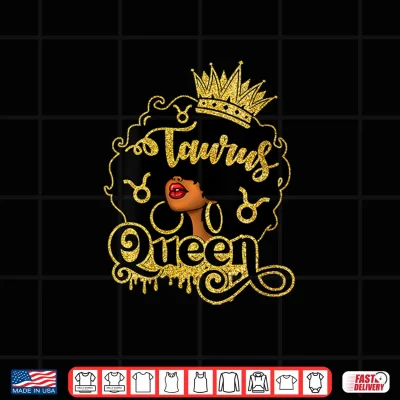 Womens Taurus Queen Black Women Zodiac Birthday Afro Queen Shirt 4 Design Womens Taurus Queen Black Women Zodiac Birthday Afro Queen Shirt