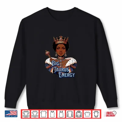 Sweatshirt Womens Taurus Queen Zodiac Crown Savage Petty Afro Regal Shirt