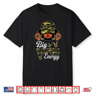 Big Taurus Energy Black Culture Camouflage Zodiac Sign Shirt